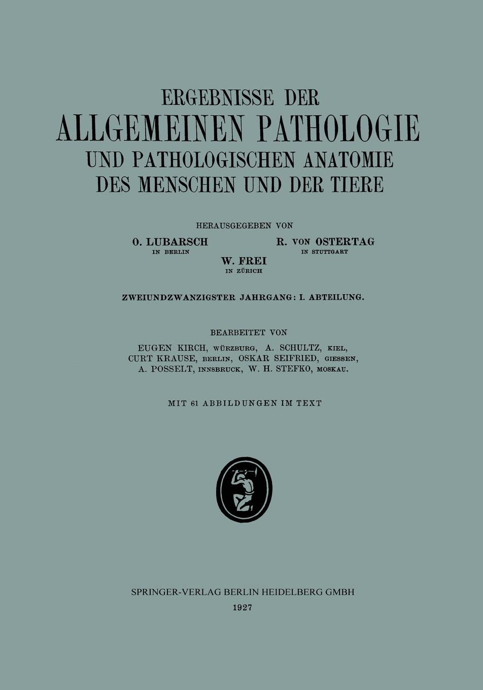 Ergebnisse Der Allgemeinen Pathologie Und Pathologischen Anatomie Des Menschen Und Der Tiere