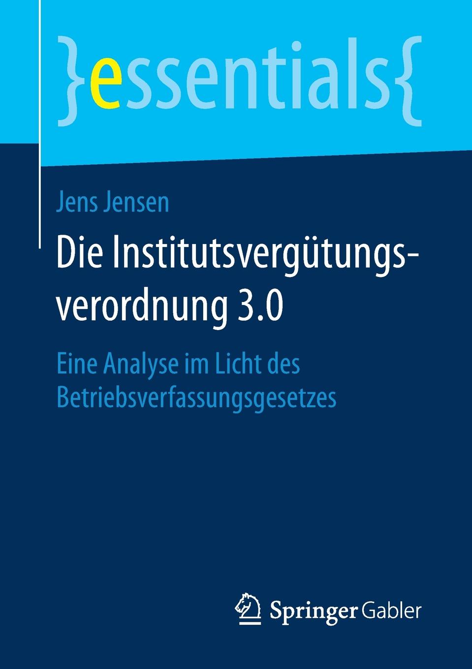 Die Institutsvergutungsverordnung 3.0. Eine Analyse im Licht des Betriebsverfassungsgesetzes