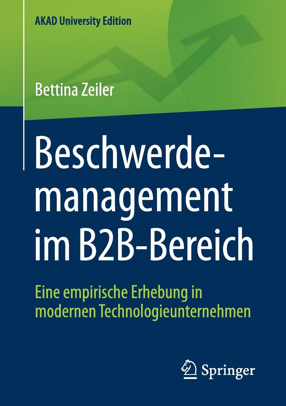 Beschwerdemanagement im B2B-Bereich. Eine empirische Erhebung in modernen Technologieunternehmen