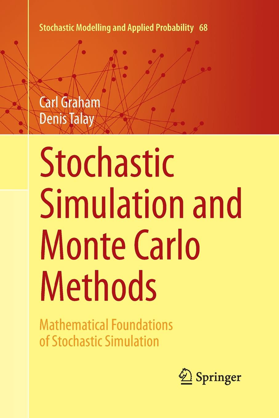 Stochastic Simulation and Monte Carlo Methods. Mathematical Foundations of Stochastic Simulation