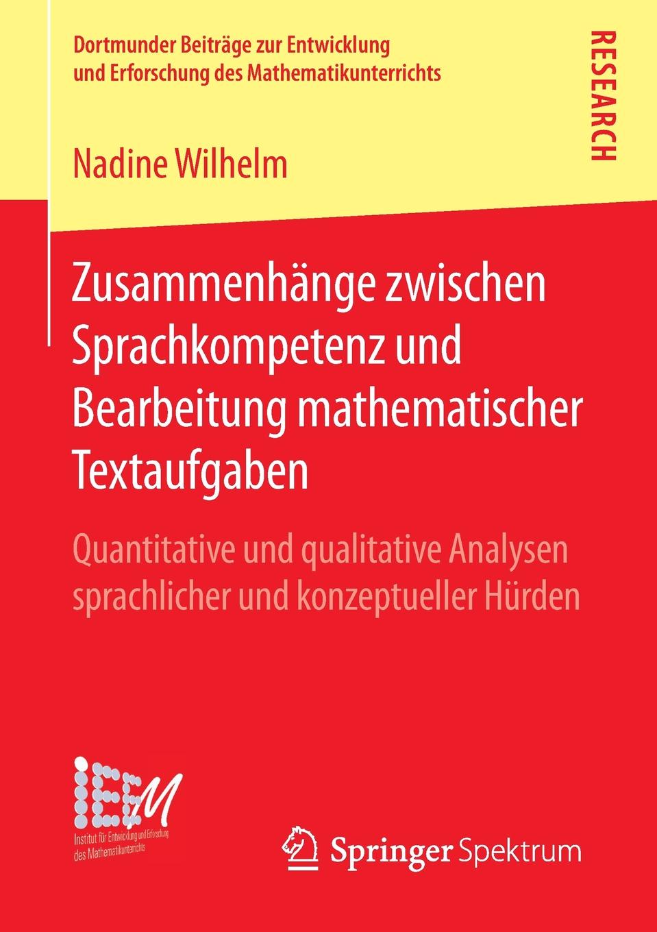 Zusammenhange zwischen Sprachkompetenz und Bearbeitung mathematischer Textaufgaben. Quantitative und qualitative Analysen sprachlicher und konzeptueller Hurden