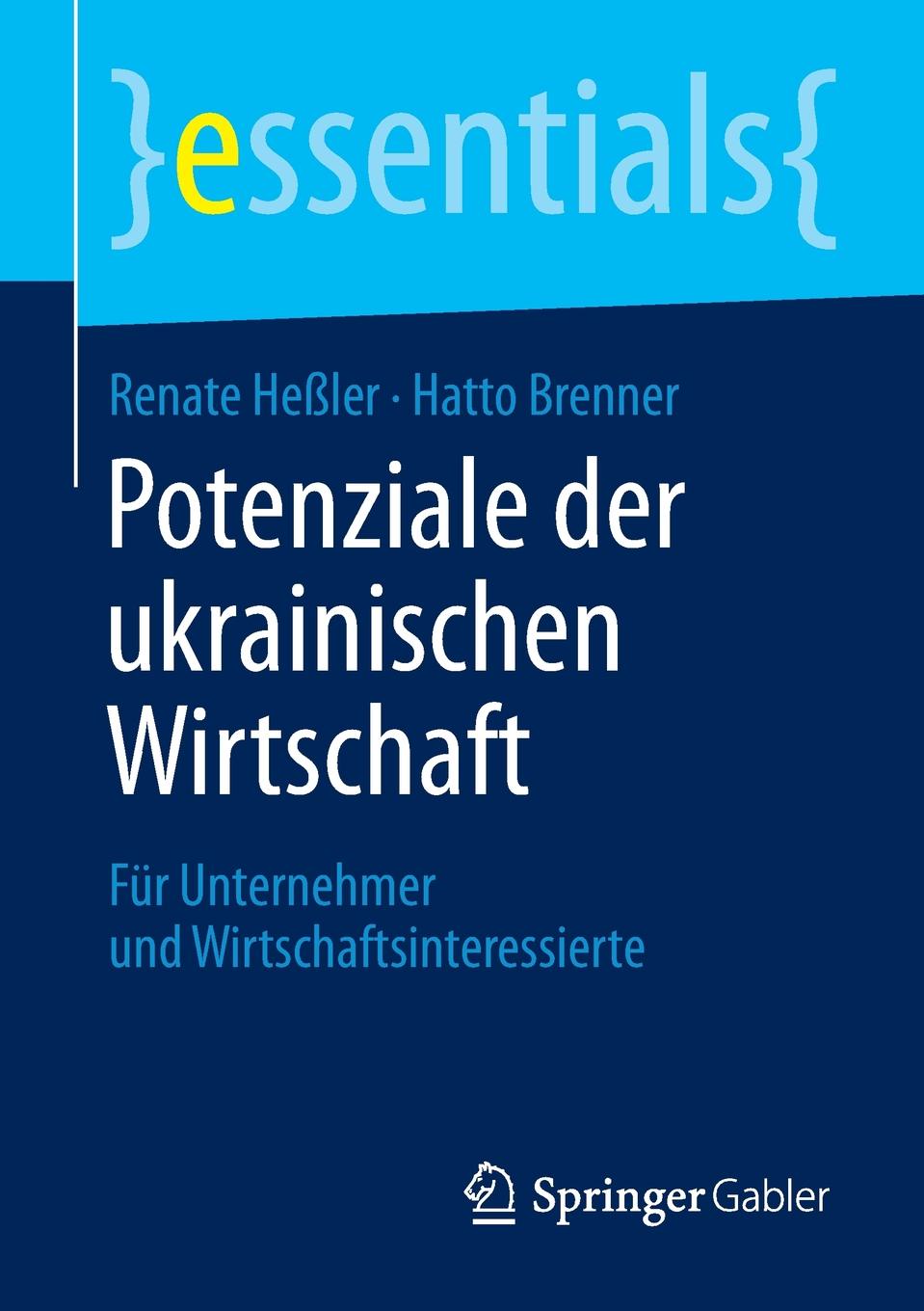 Potenziale der ukrainischen Wirtschaft. Fur Unternehmer und Wirtschaftsinteressierte