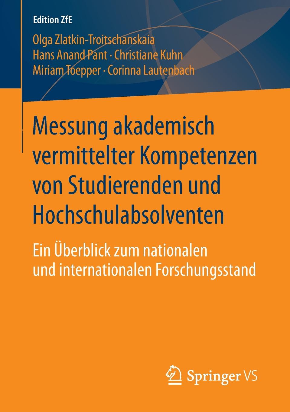 Messung akademisch vermittelter Kompetenzen von Studierenden und Hochschulabsolventen. Ein Uberblick zum nationalen und internationalen Forschungsstand