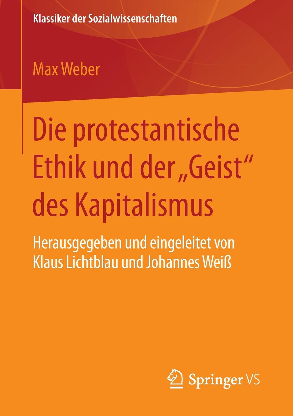 Die protestantische Ethik und der \