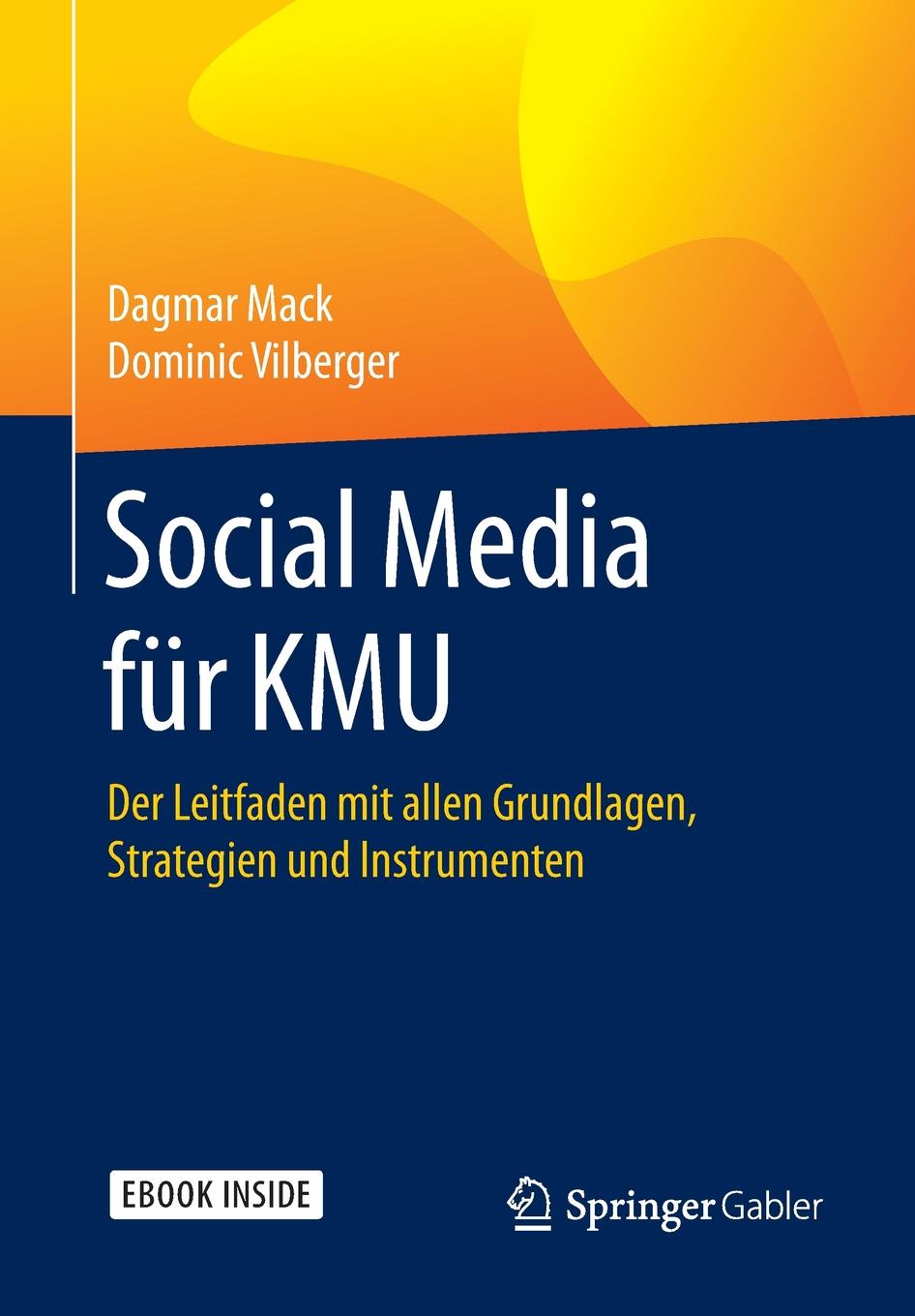 Social Media fur KMU. Der Leitfaden mit allen Grundlagen, Strategien und Instrumenten