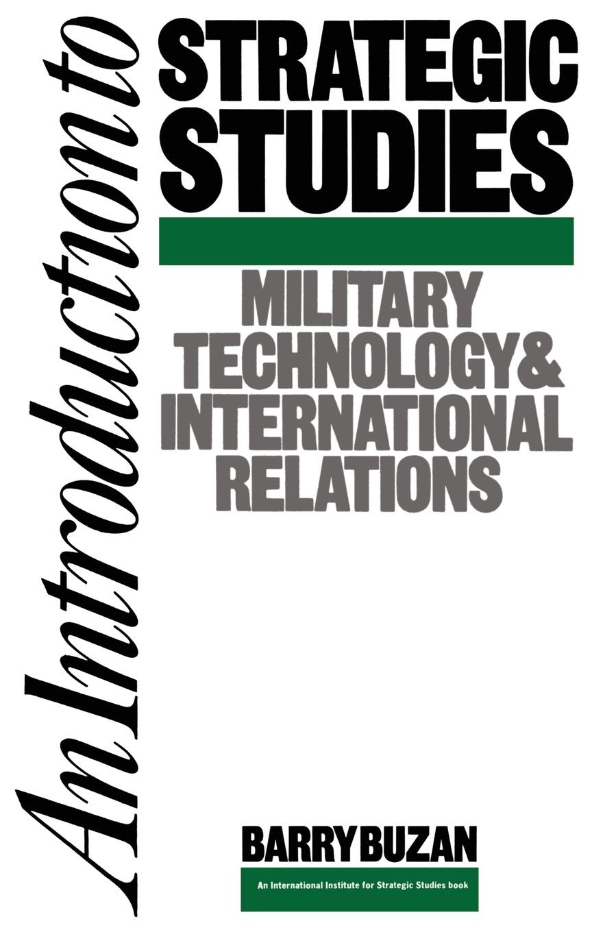 An Introduction to Strategic Studies. Military Technology and International Relations