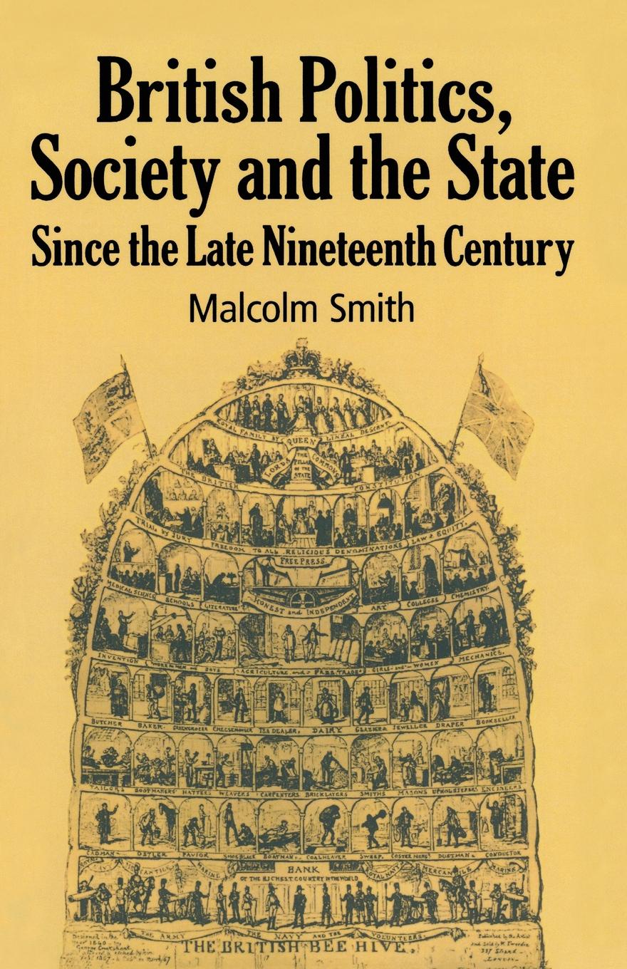 M. Smith British Politics, Society and the State since the Late Nineteenth Century M. Smith British Politics, Society and the State since the Late Nineteenth Century
