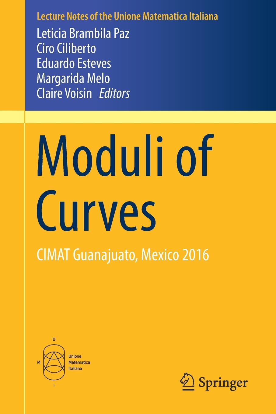Moduli of Curves. CIMAT Guanajuato, Mexico 2016 guanajuato