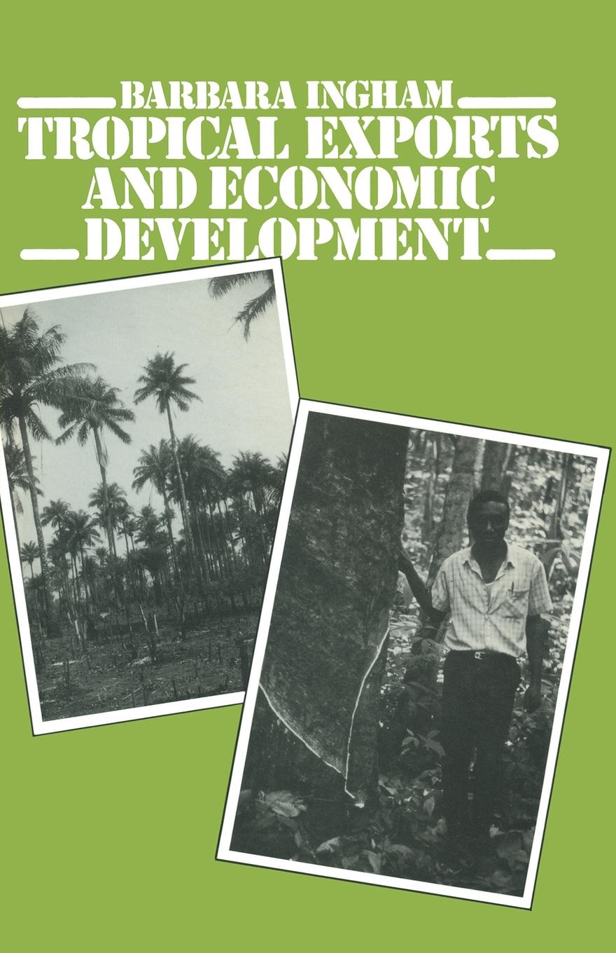 Tropical Exports and Economic Development. New Perspectives on Producer Response in Three Low-Income Countries