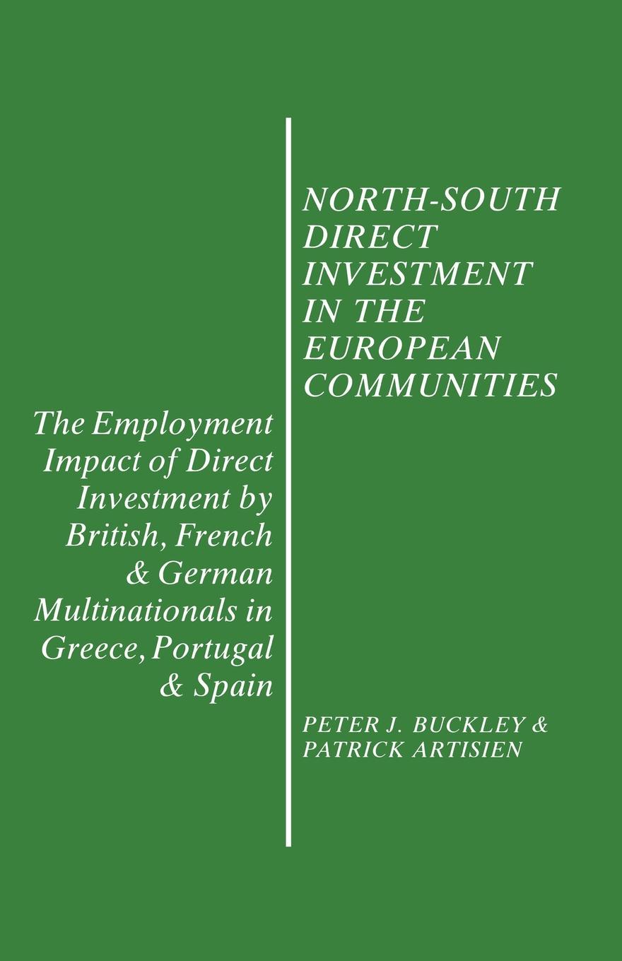 North-South Direct Investment in the European Communities. The Employment Impact of Direct Investment by British, French and German Multinationals in Greece, Portugal and Spain