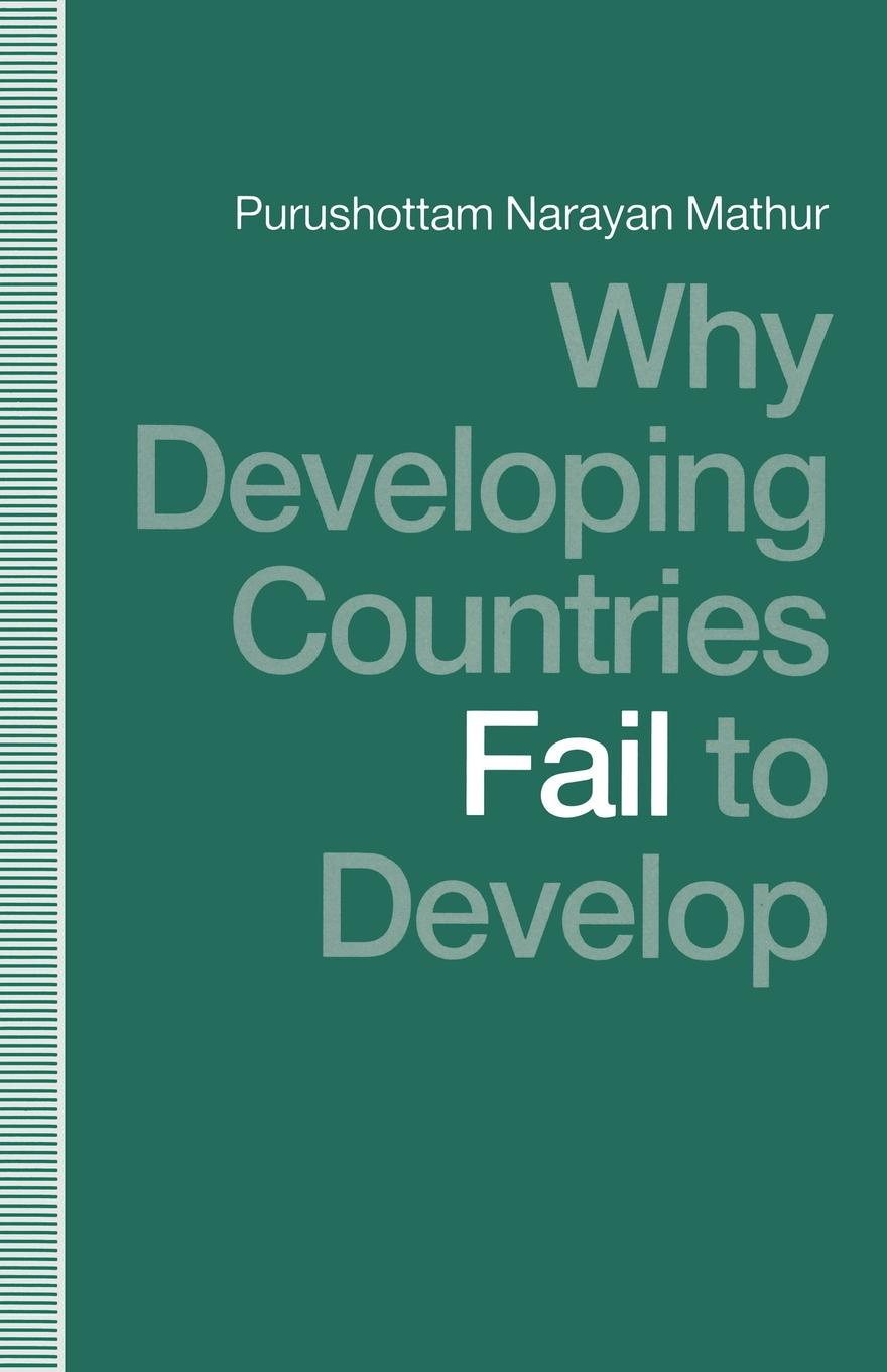 Why Developing Countries Fail to Develop. International Economic Framework and Economic Subordination