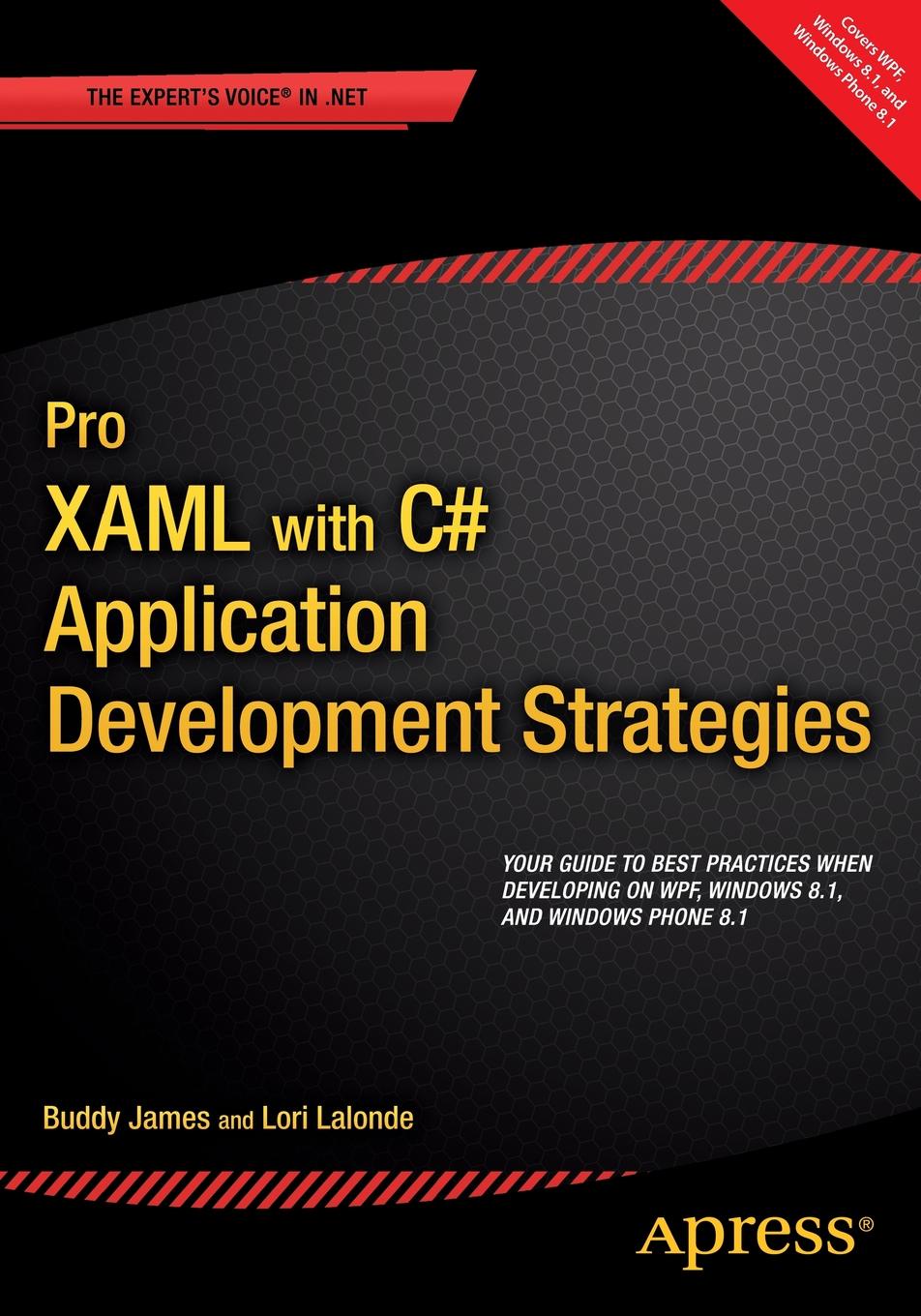 Pro XAML with C#. Application Development Strategies (covers WPF, Windows 8.1, and Windows Phone 8.1)