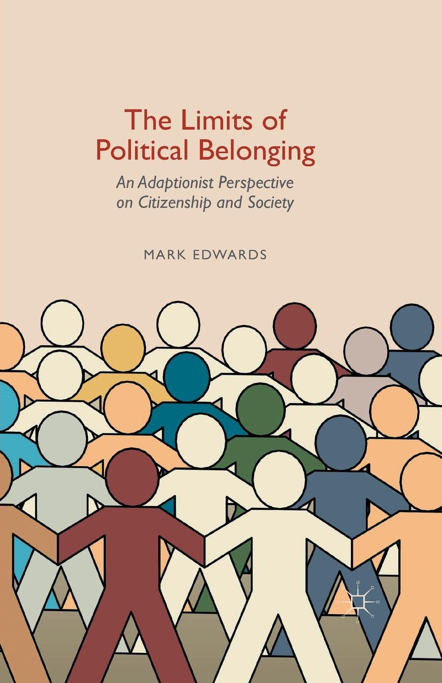 The Limits of Political Belonging. An Adaptionist Perspective on Citizenship and Society