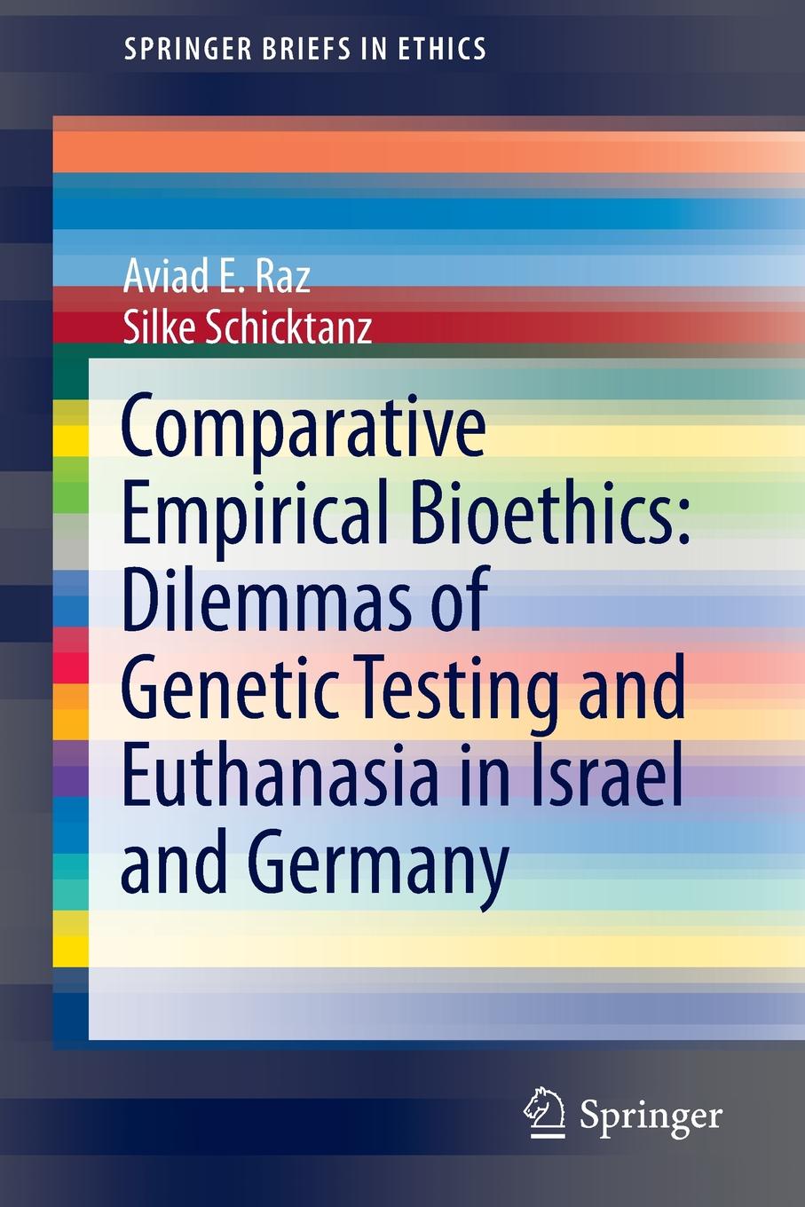 Comparative Empirical Bioethics. Dilemmas of Genetic Testing and Euthanasia in Israel and Germany