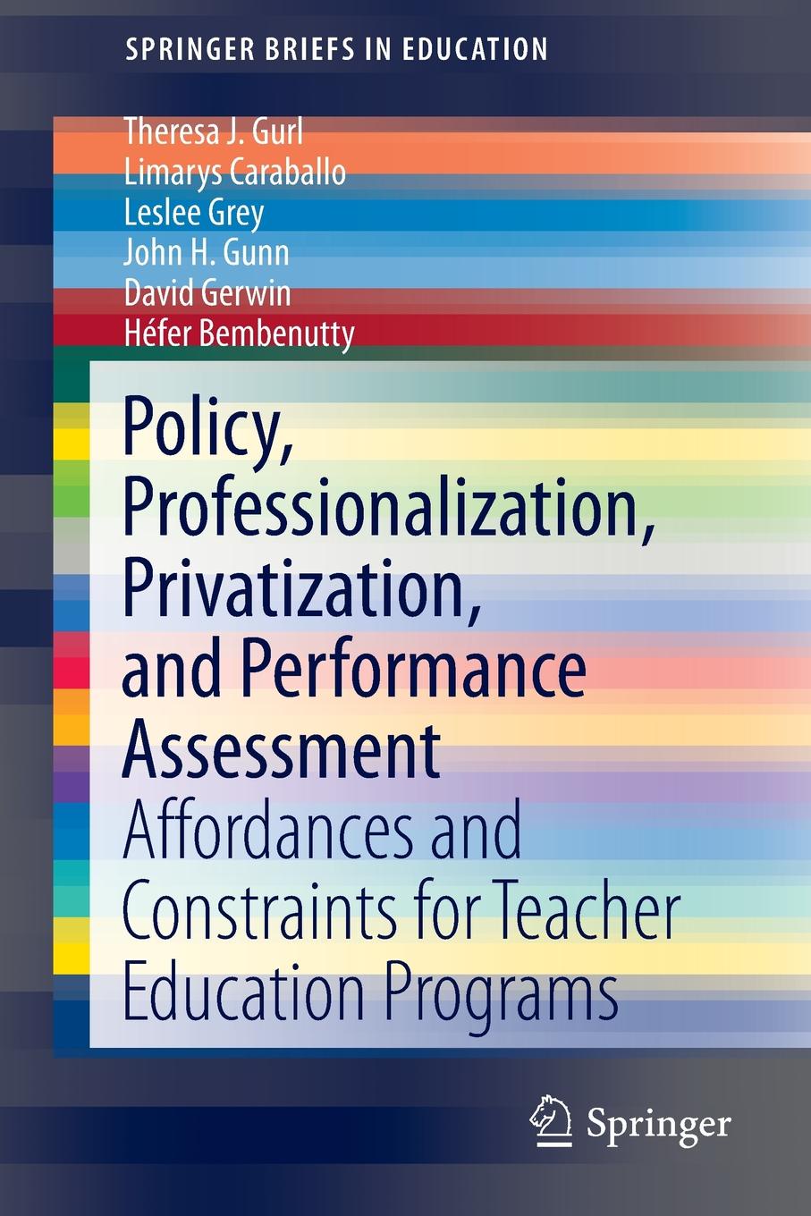 Policy, Professionalization, Privatization, and Performance Assessment. Affordances and Constraints for Teacher Education Programs