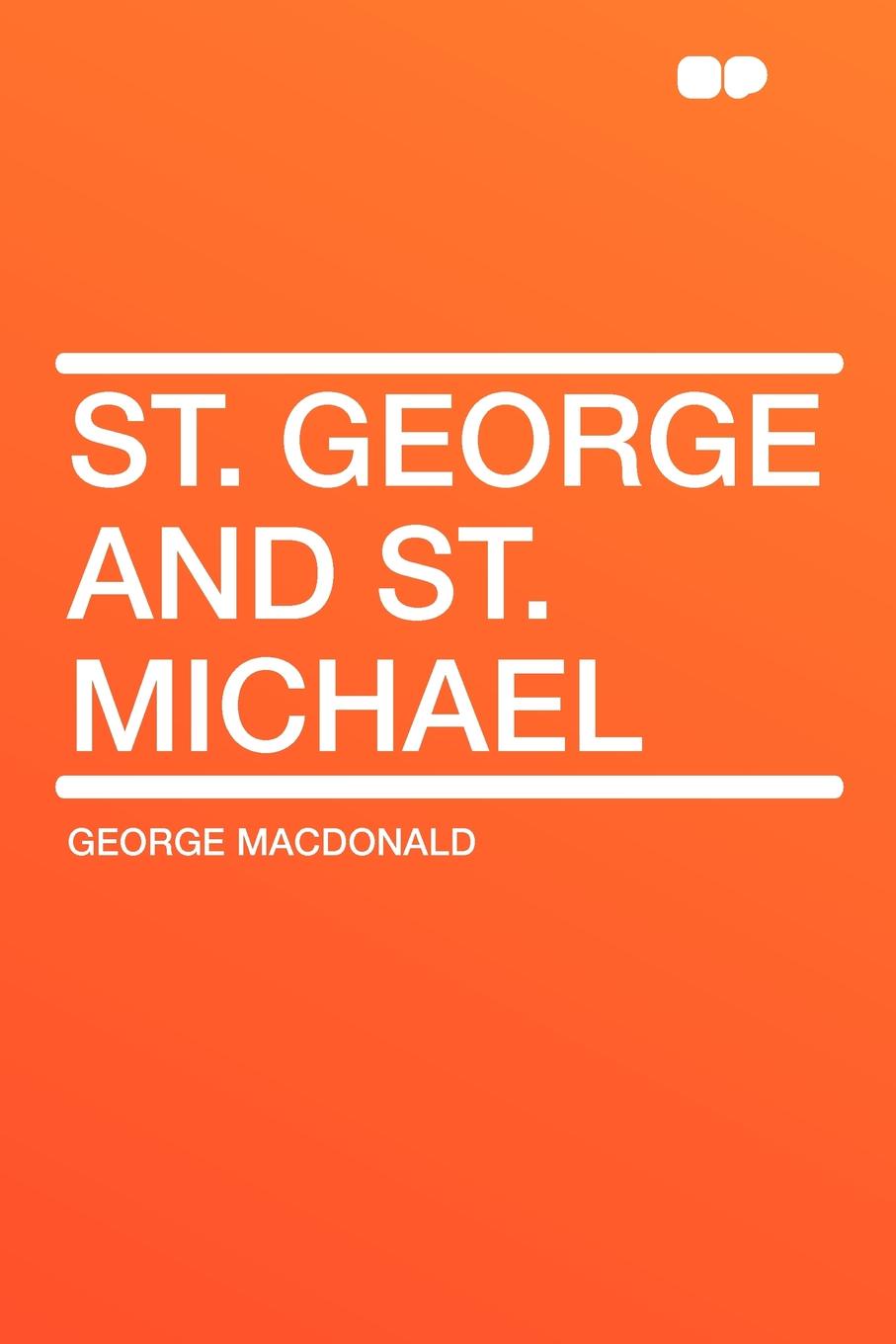 MacDonald George St. George and St. Michael george macdonald st george and st michael