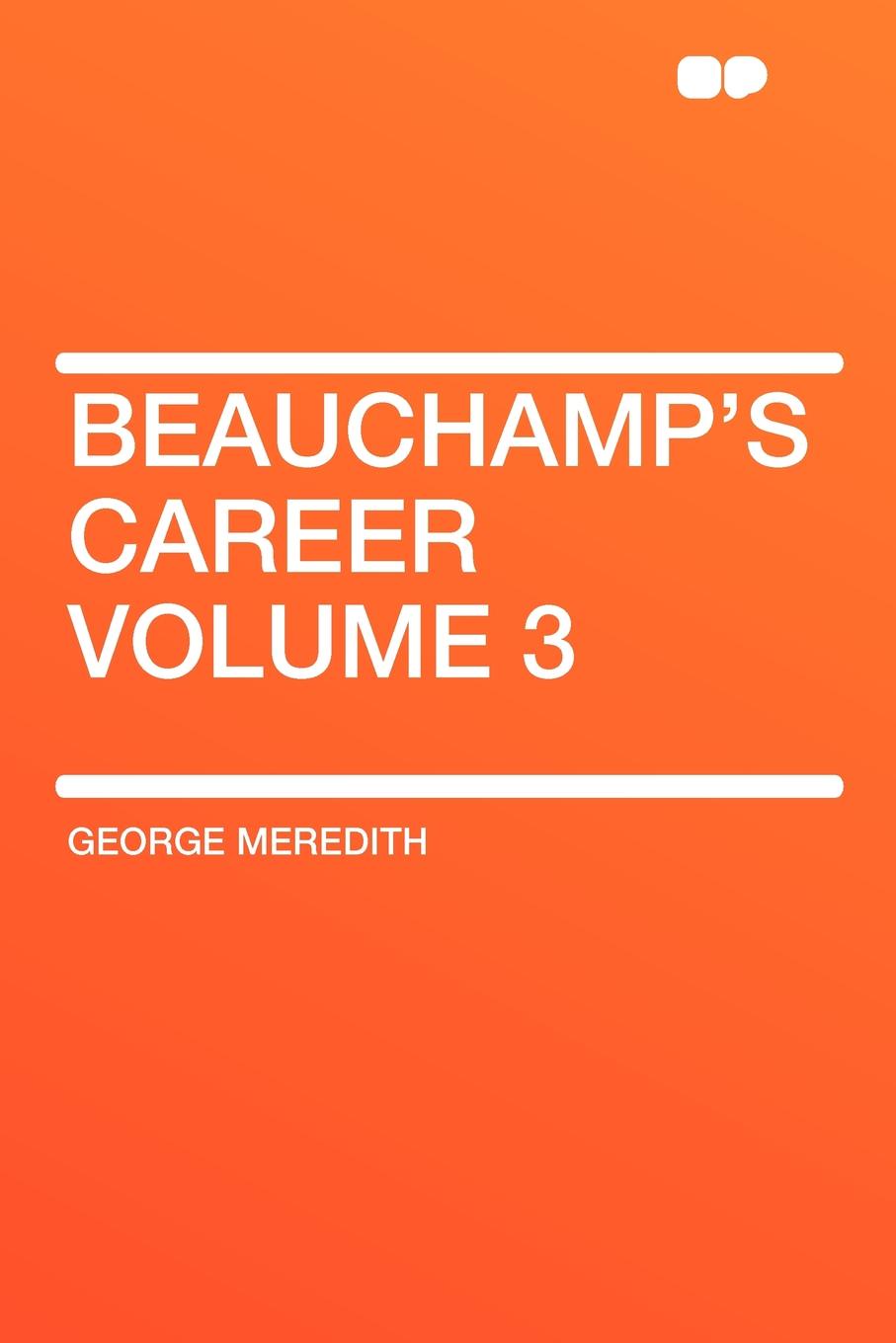 Beauchamps Career — Volume 6