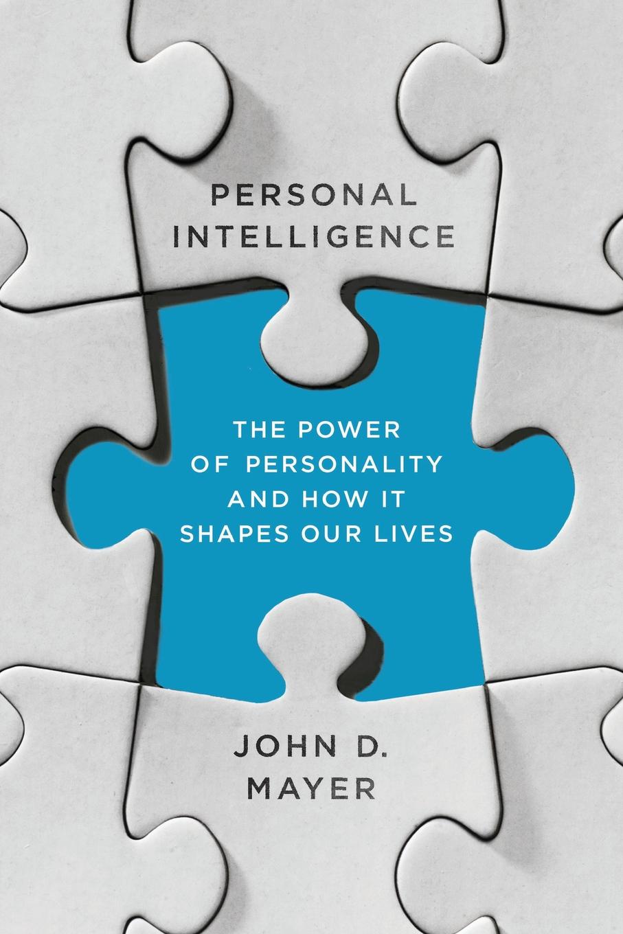 Shape of our. Interpersonal Intelligence. John Mayer Emotional. John d Mayer. Personal Explorations.