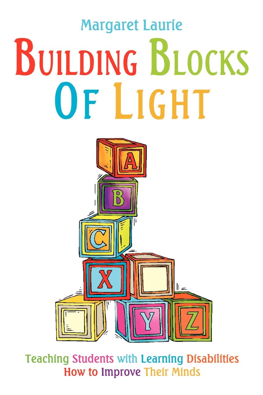 Building Blocks of Light. Teaching Students with Learning Disabilities How to Improve Their Minds