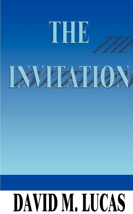 The Invitation. 2000 Years After Jesus Solved the Problem of Guilt, is It Time to Place Limitations on Man`s Free Will?