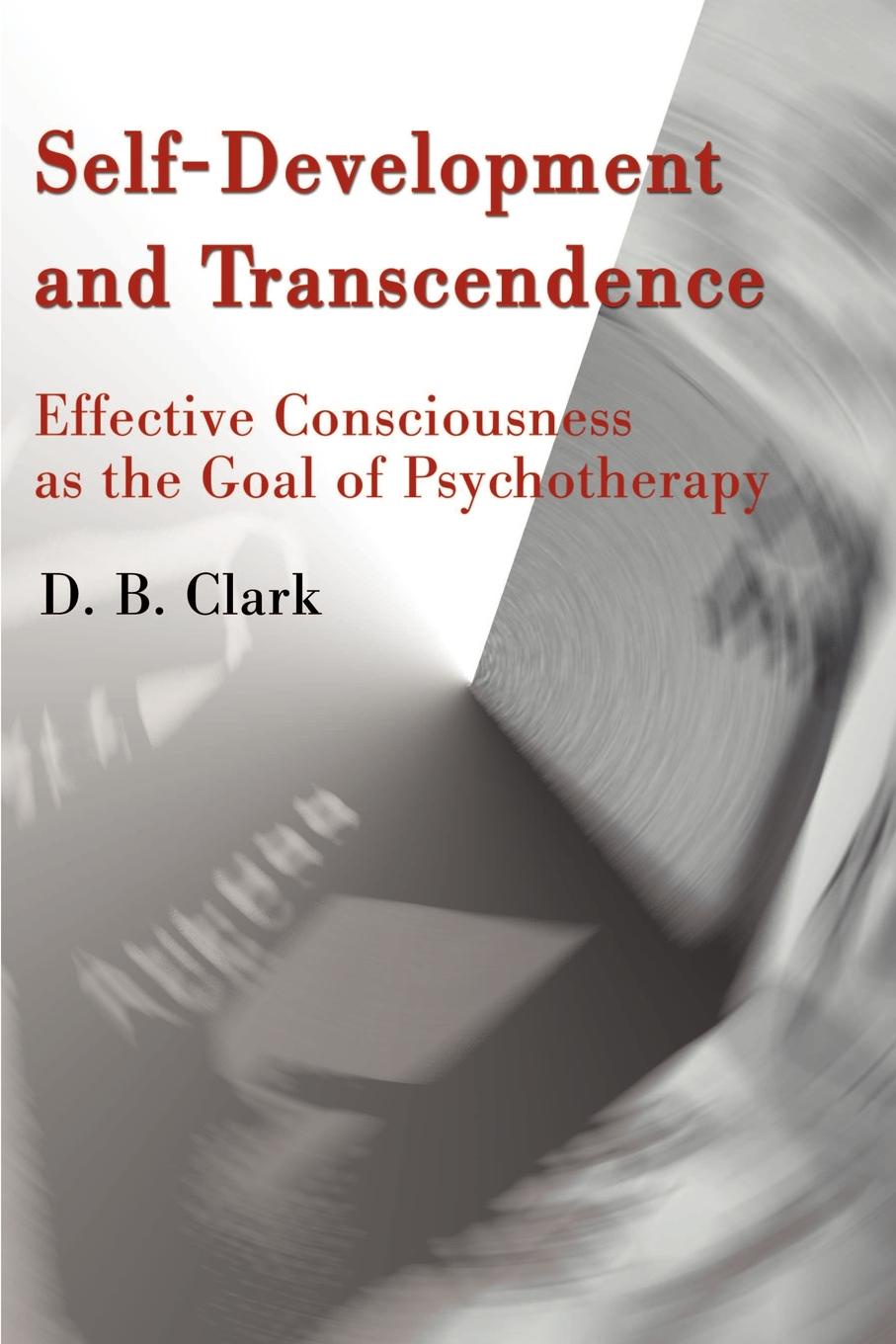 Self-Development and Transcendence. Effective Consciousness as the Goal of Psychotherapy