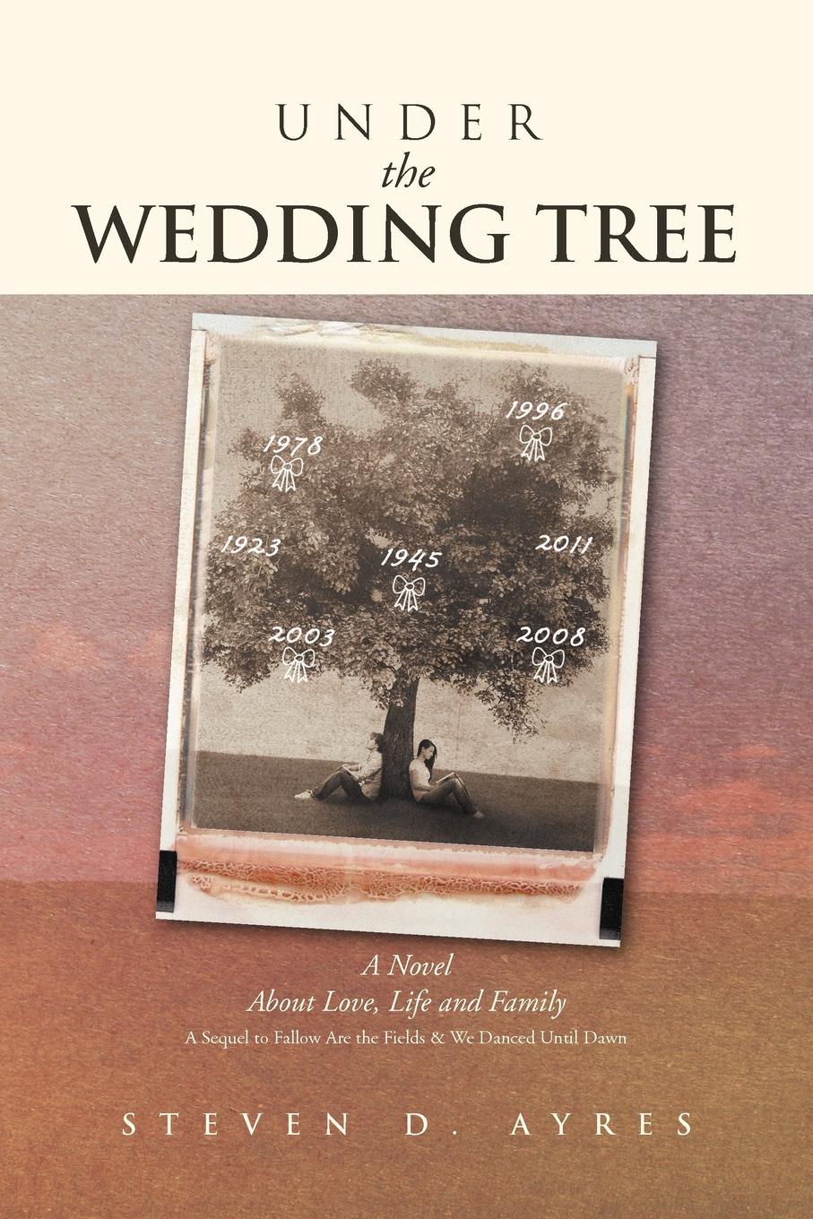 Under the Wedding Tree. A Sequel to Fallow Are the Fields & We Danced Until Dawn