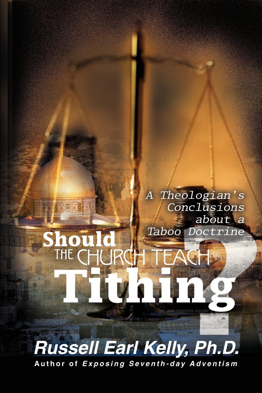 Should the Church Teach Tithing?. A Theologian`s Conclusions about a Taboo Doctrine