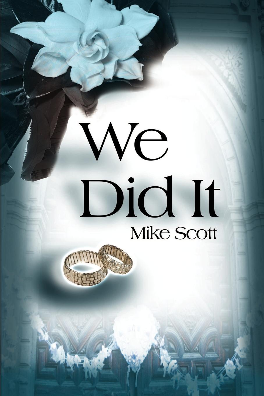 We Did It. Mike Scott We Did It. Mike Scott
