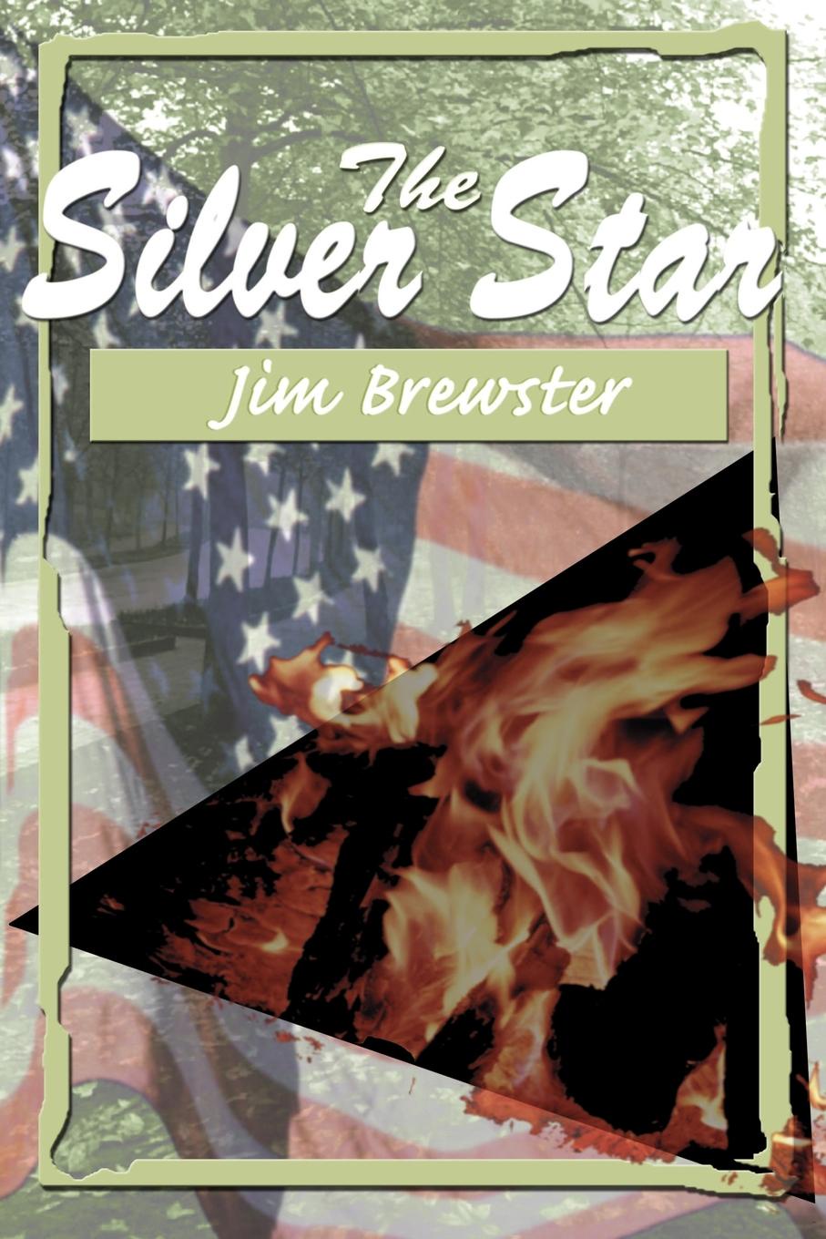 The Silver Star. Jim Brewster The Silver Star. Jim Brewster