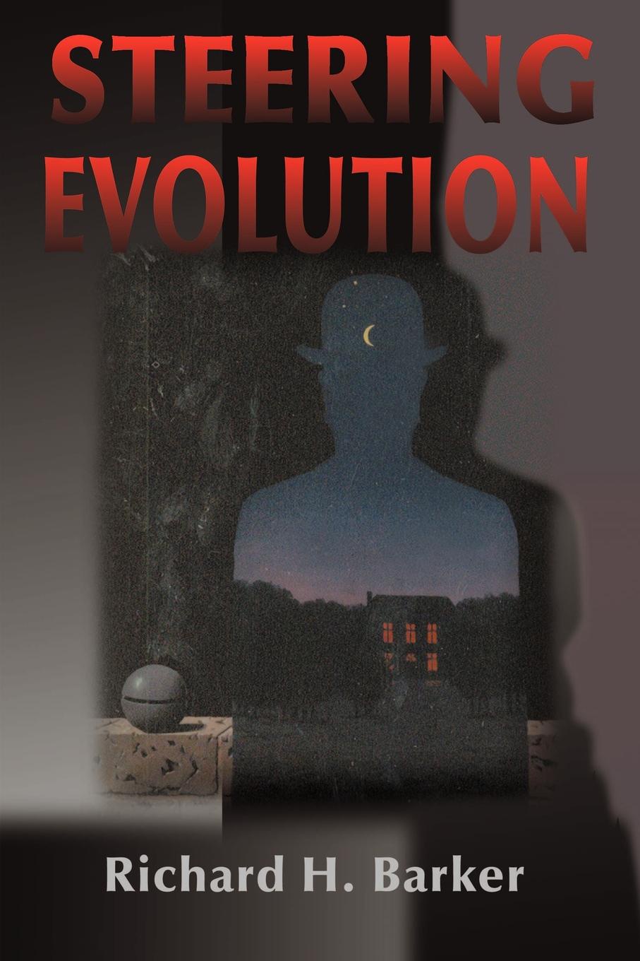 Steering Evolution. Richard H. Barker Steering Evolution. Richard H. Barker