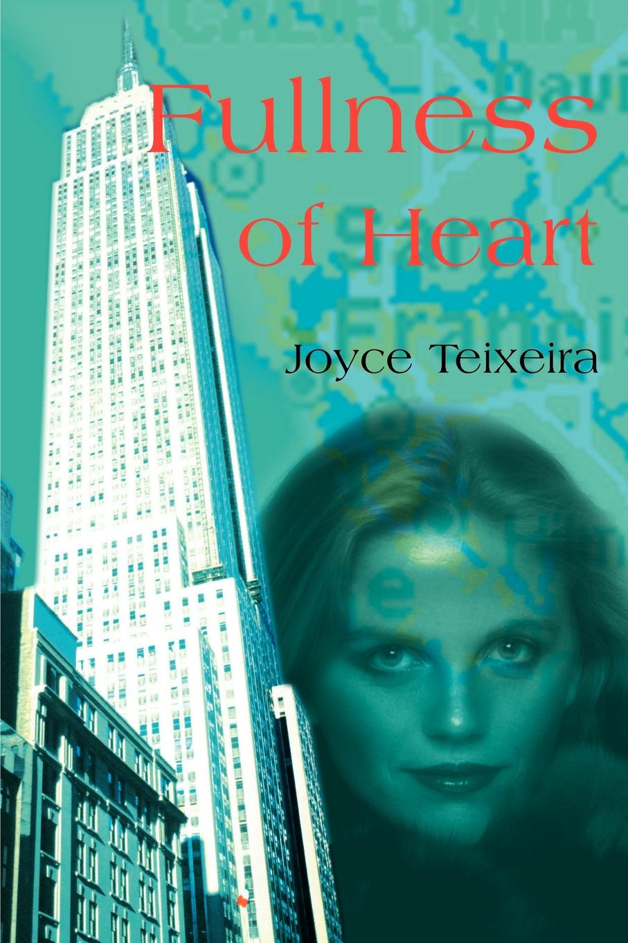 Fullness of Heart. Joyce Teixeira Fullness of Heart. Joyce Teixeira