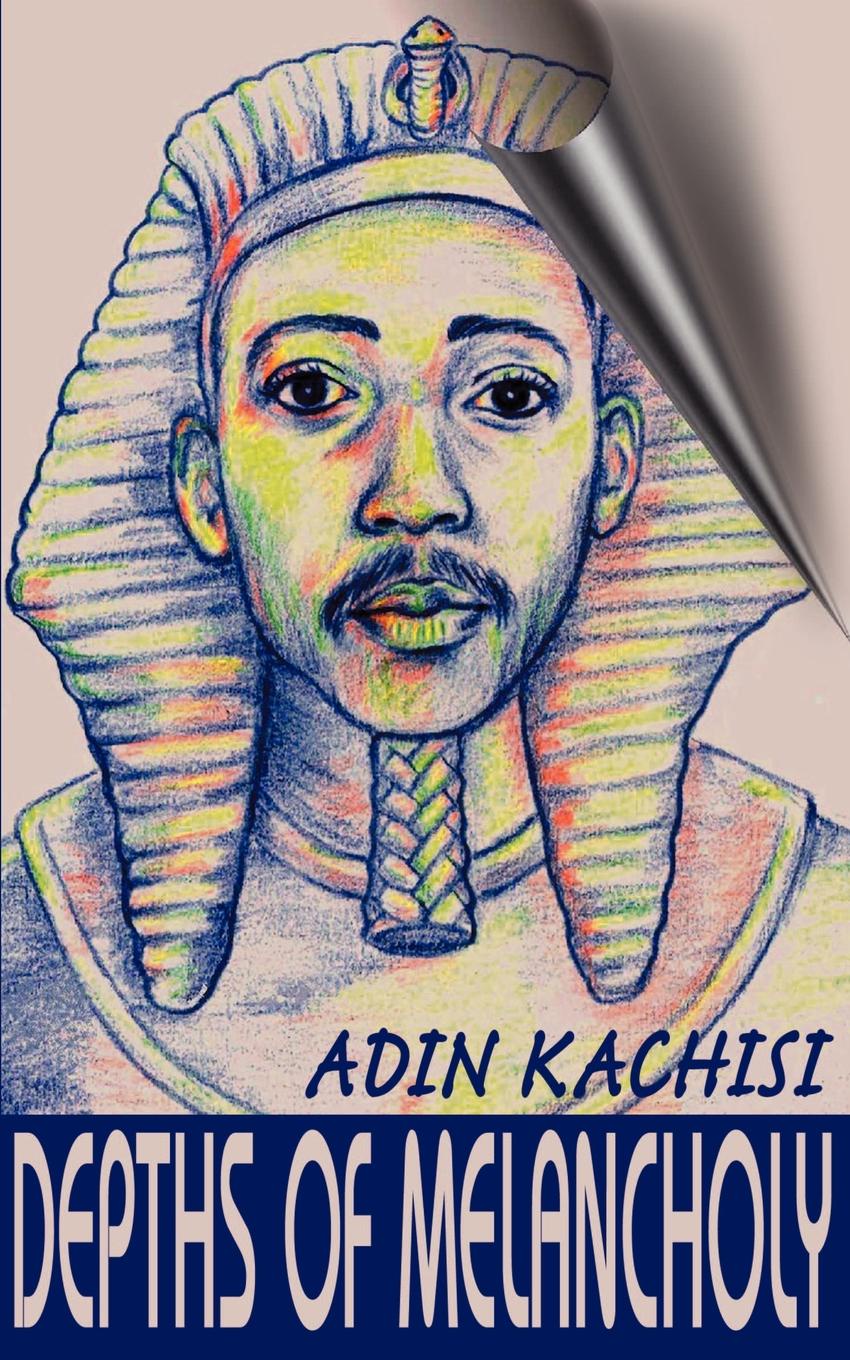 Depths of Melancholy. Adin Kachisi Depths of Melancholy. Adin Kachisi