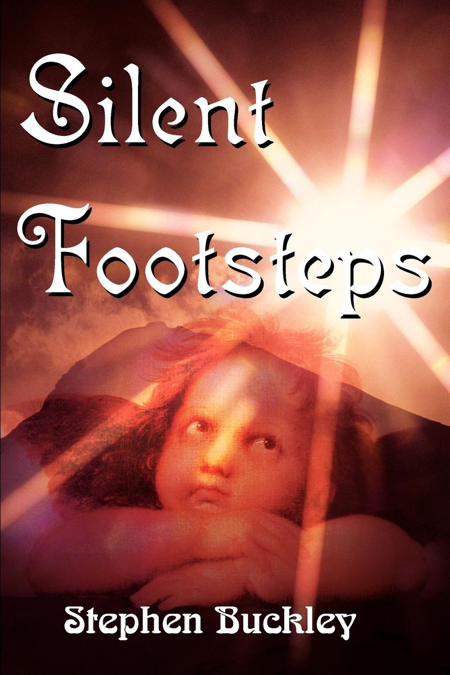 Silent Footsteps. Stephen Buckley Silent Footsteps. Stephen Buckley