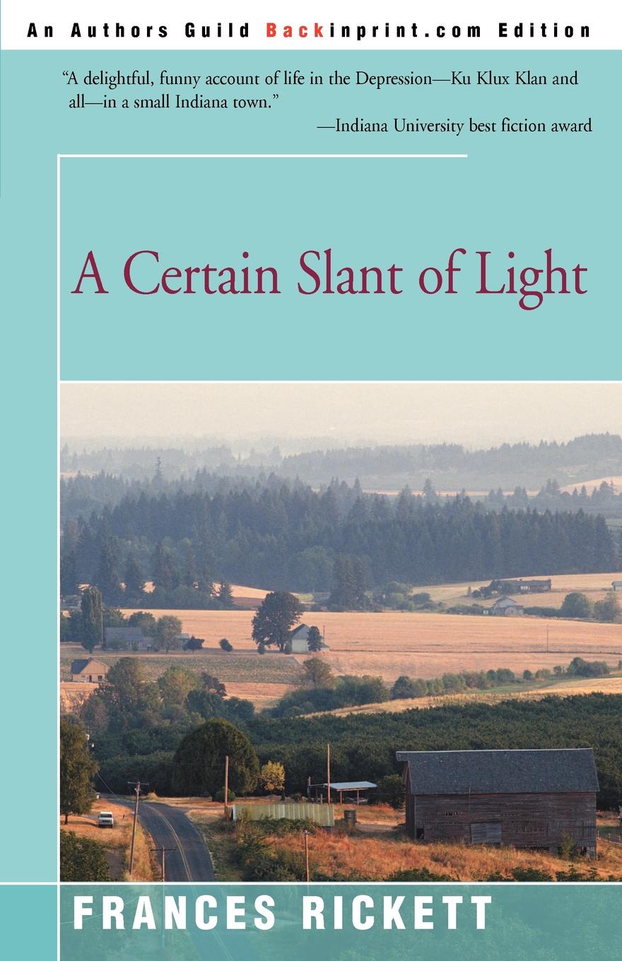 A Certain Slant of Light. Frances Rickett A Certain Slant of Light. Frances Rickett