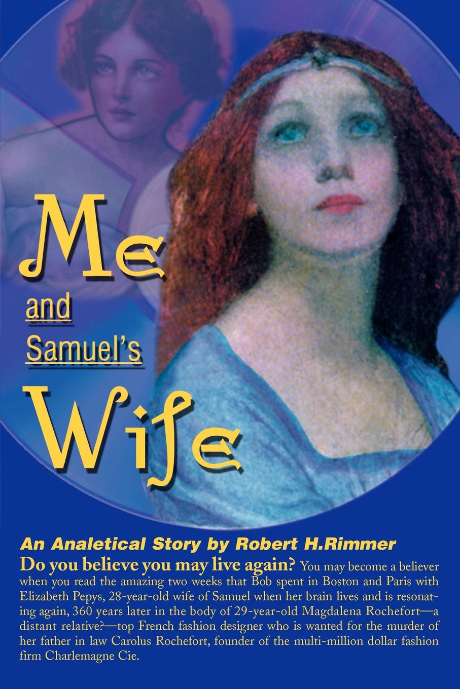 Me and Samuel`s Wife. An Analytical Story. Robert H. Rimmer Me and Samuel`s Wife. An Analytical Story. Robert H. Rimmer