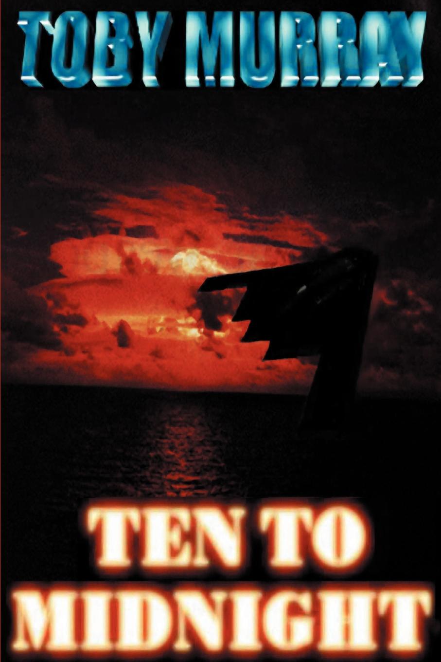 Ten to Midnight. Toby Murray Ten to Midnight. Toby Murray