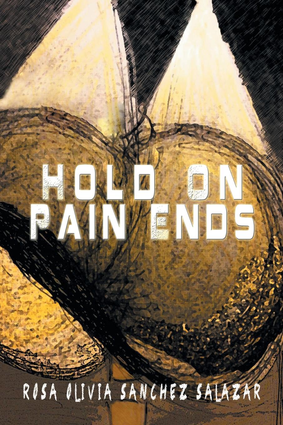 где купить Rosa Olivia Sanchez Salazar Hold on Pain Ends по лучшей цене