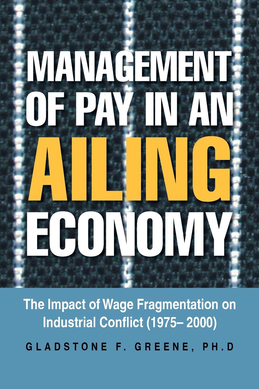 Management of Pay in an Ailing Economy. The Impact of Wage Fragmentation on Industrial Conflict (1975- 2000)