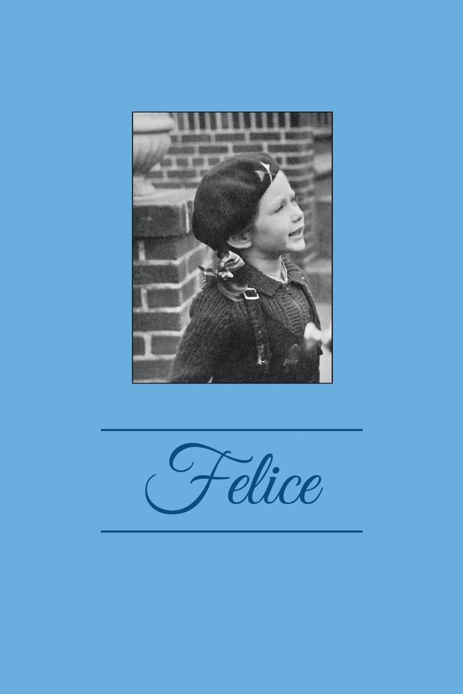 Felice Horwitz Felice felice