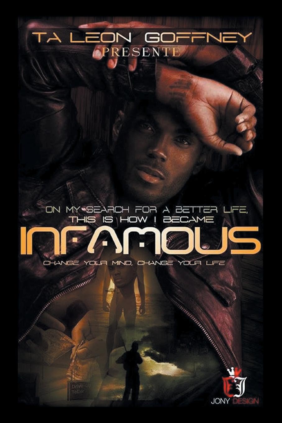 On My Search for a Better Life, This Is How I Became . . . Infamous!!!. An Autobiography