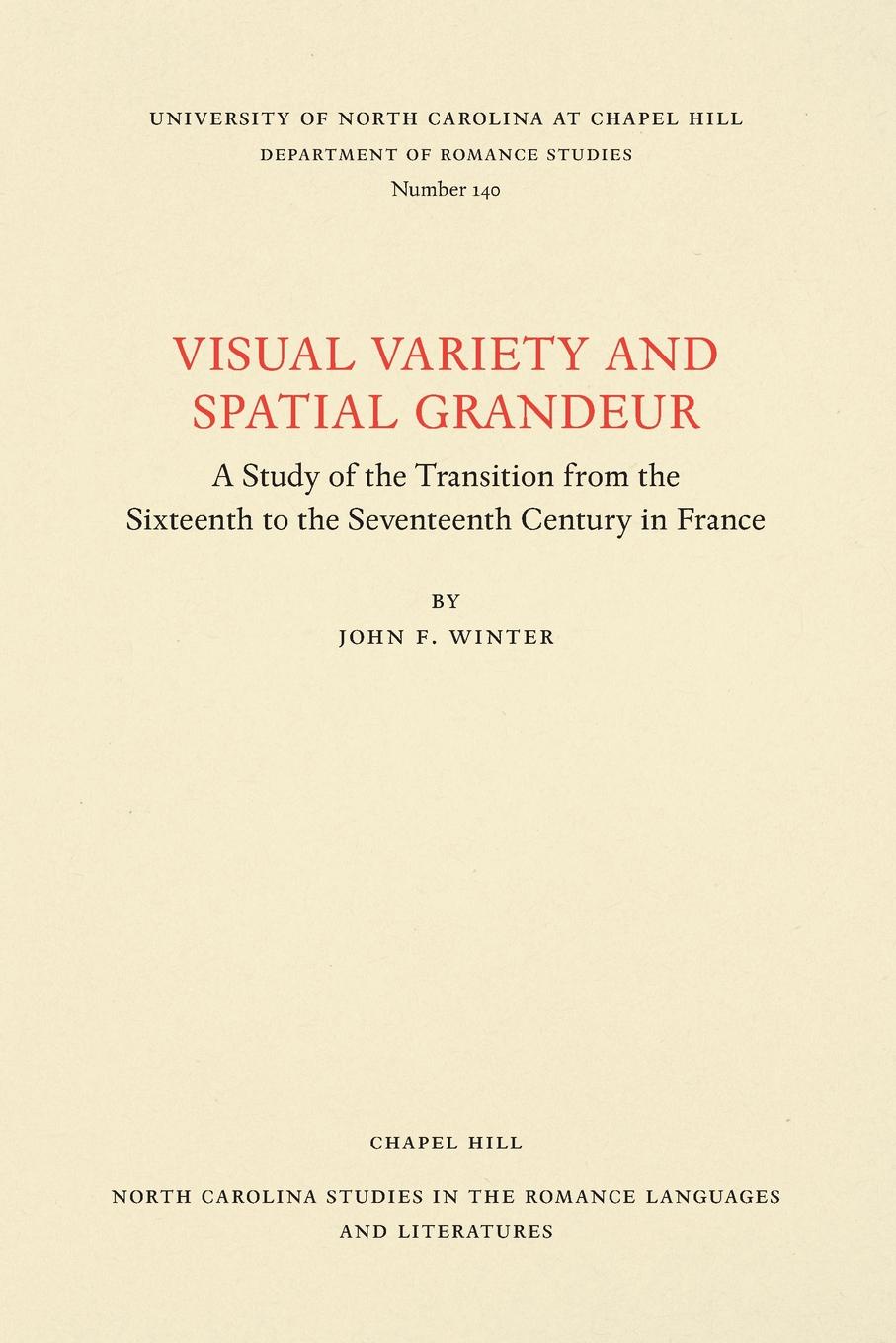 Visual Variety and Spatial Grandeur. A Study of the Transition from the Sixteenth to the Seventeenth Century in France