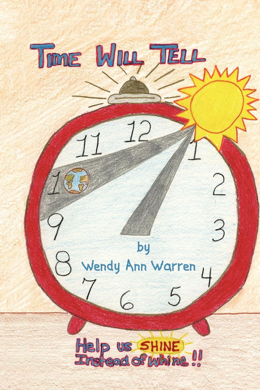 Time Will Tell. Wendy Ann Warren Time Will Tell. Wendy Ann Warren
