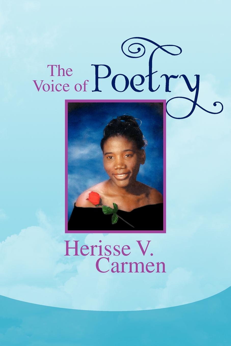 The Voice of Poetry. Herisse V. Carmen The Voice of Poetry. Herisse V. Carmen