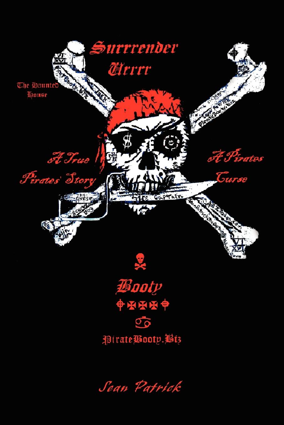 The Haunted House. A True Pirates` Story. Sean Patrick The Haunted House. A True Pirates` Story. Sean Patrick