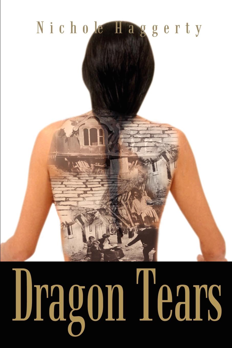 Dragon Tears. Nichole Haggerty Dragon Tears. Nichole Haggerty