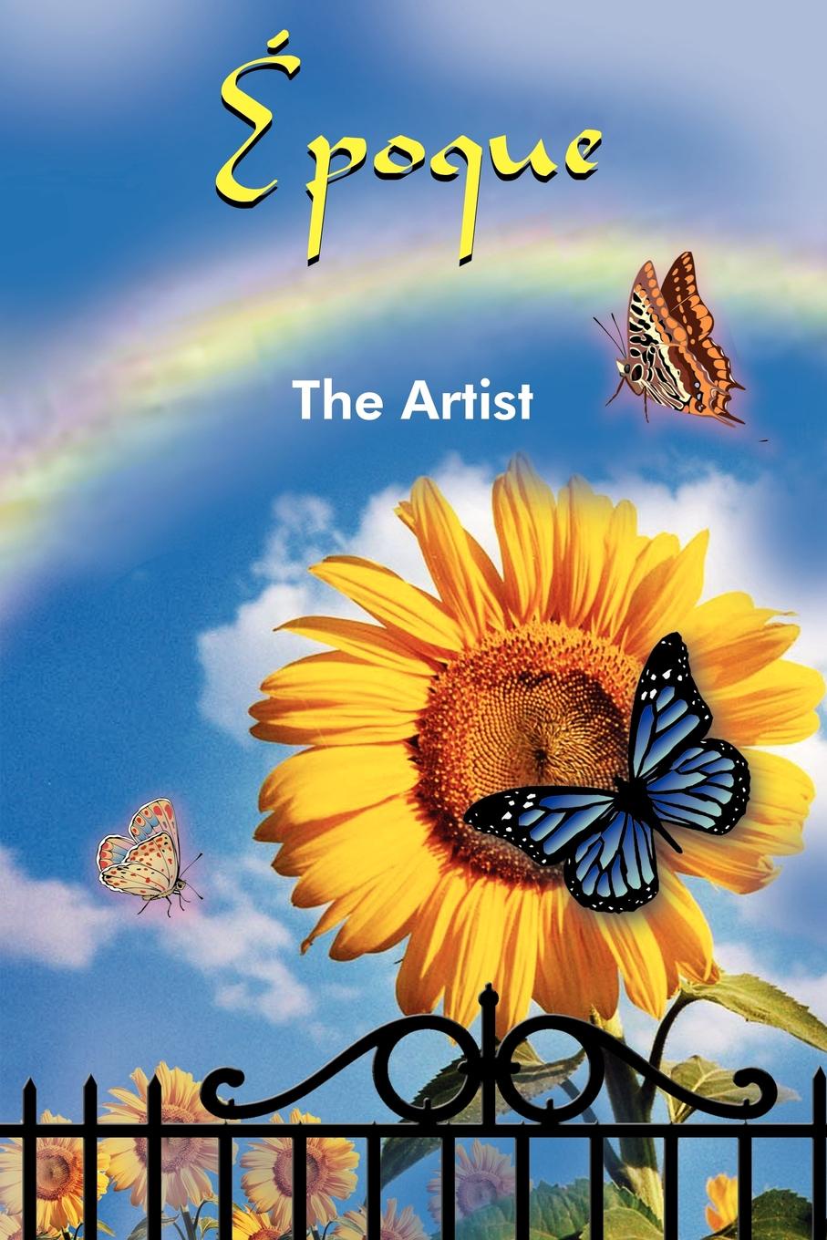 Epoque. The Artist Epoque. The Artist