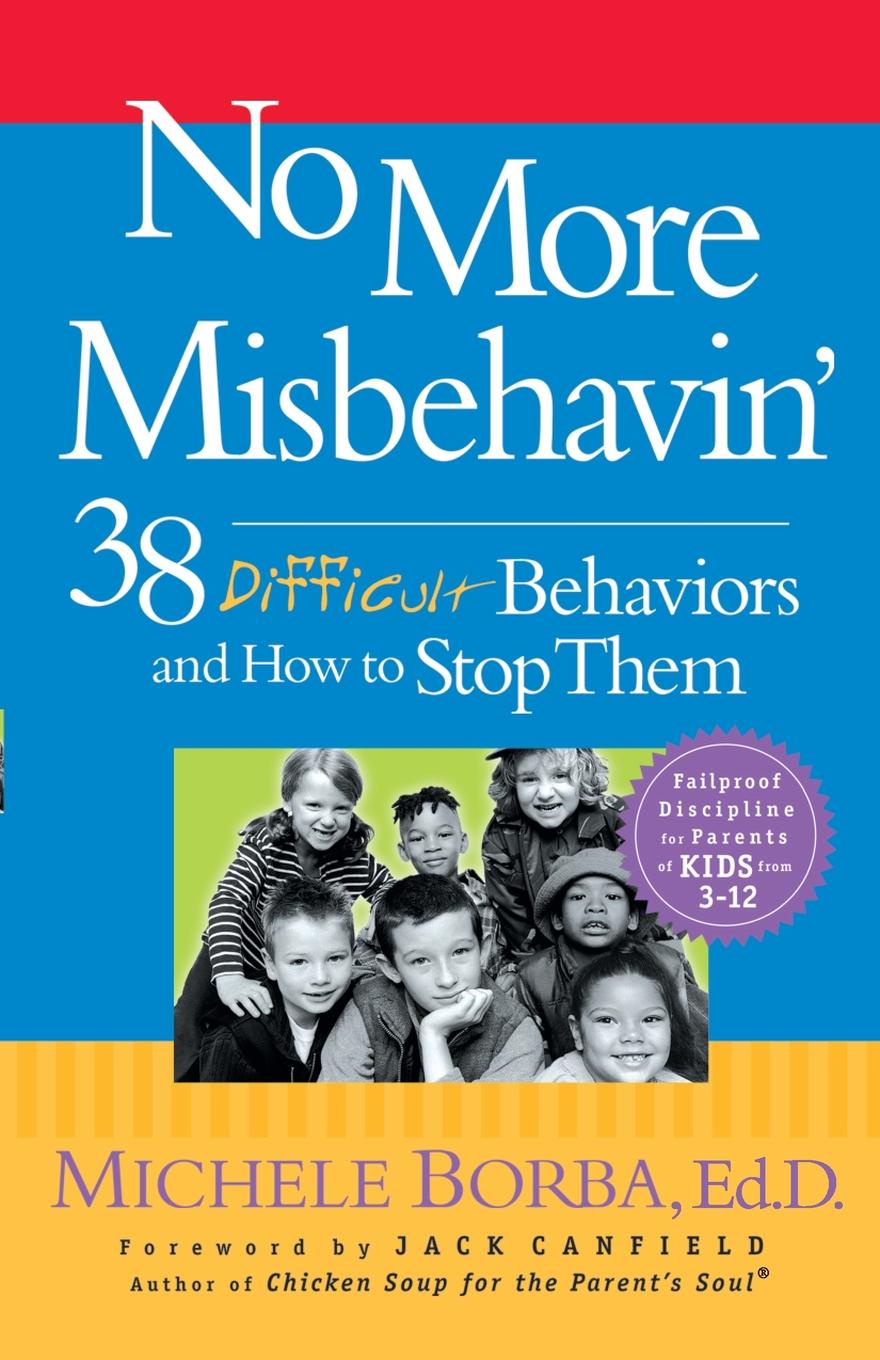 No More Misbehavin Stop Difficult Behav. Borba No More Misbehavin Stop Difficult Behav. Borba