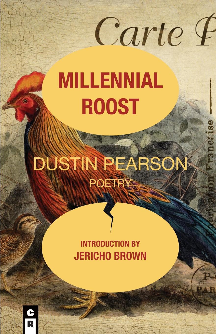 MILLENNIAL ROOST. Dustin Pearson MILLENNIAL ROOST. Dustin Pearson