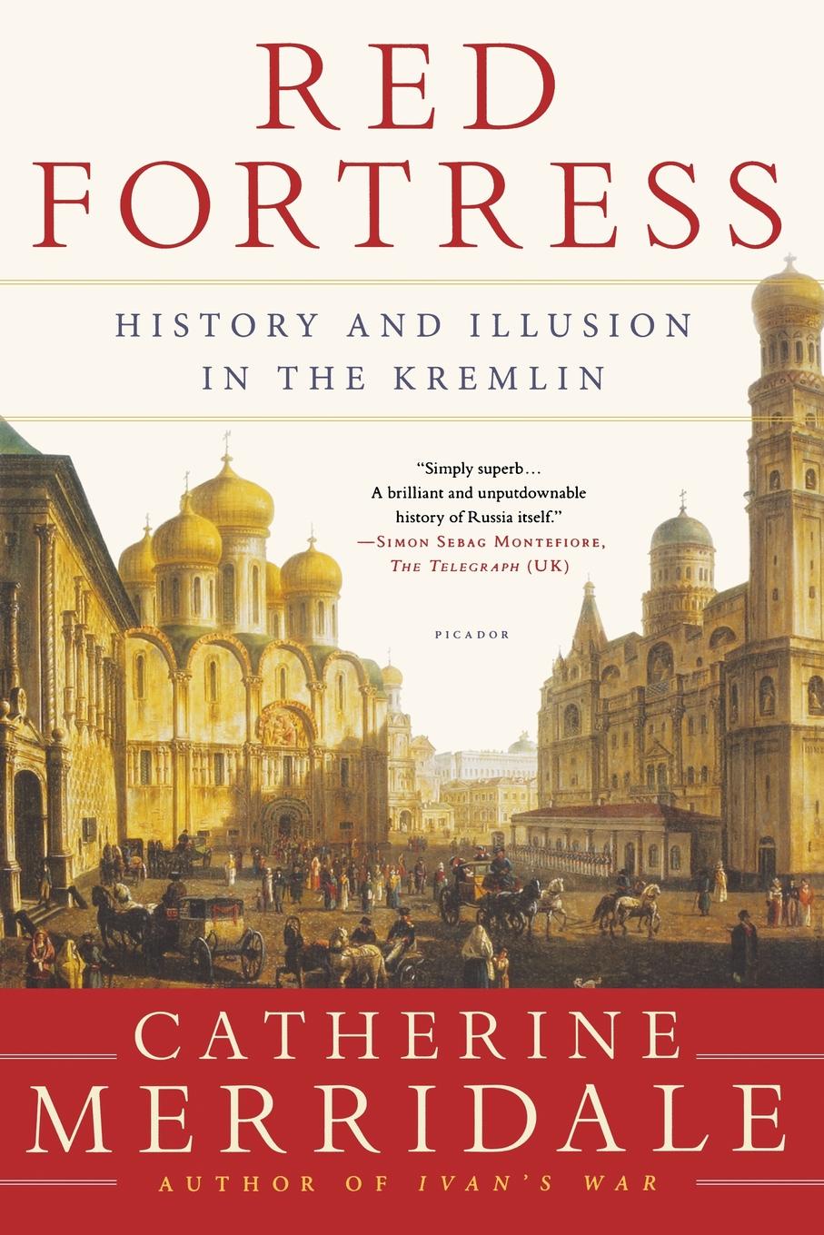 RED FORTRESS. CATHERINE MERRIDALE RED FORTRESS. CATHERINE MERRIDALE