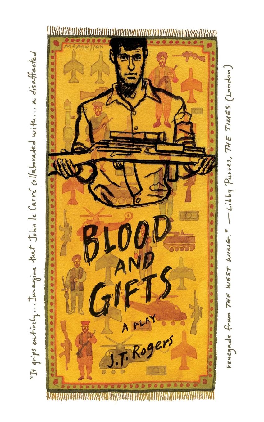 Blood and Gifts. A Play. J.T. Rogers Blood and Gifts. A Play. J.T. Rogers